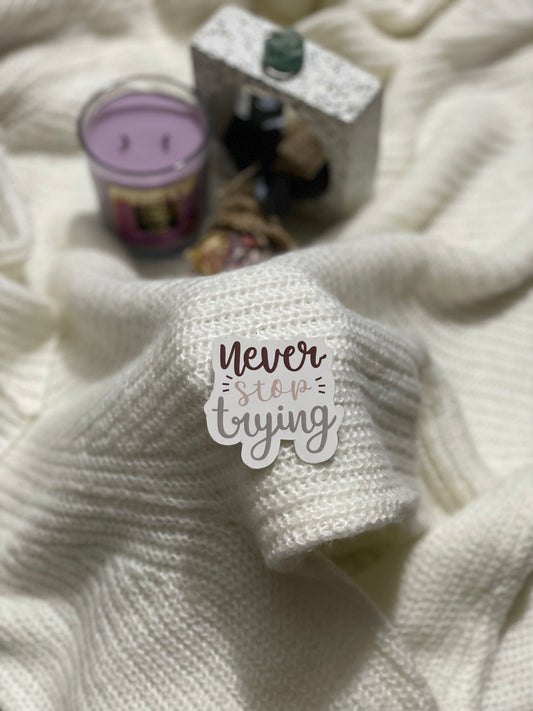 Never Stop Trying
