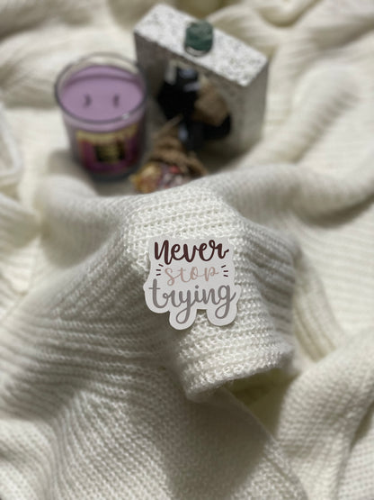 Never Stop Trying