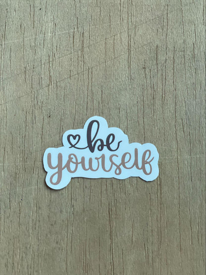 Be Yourself