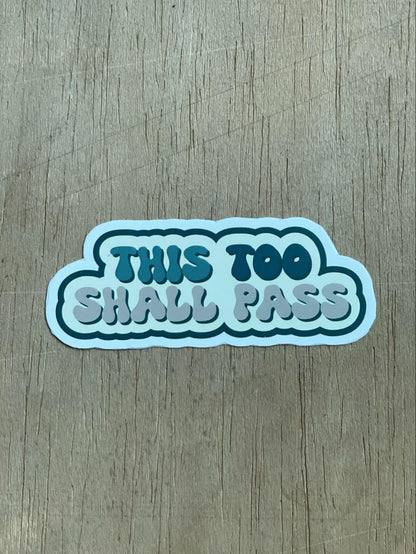 This too shall pass